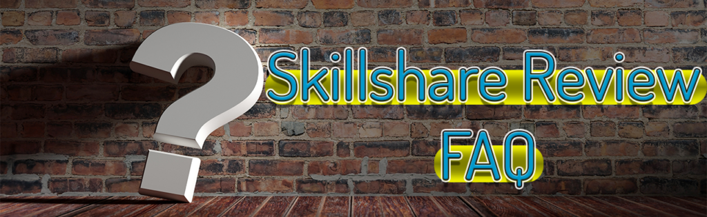 Skillshare Review FAQ